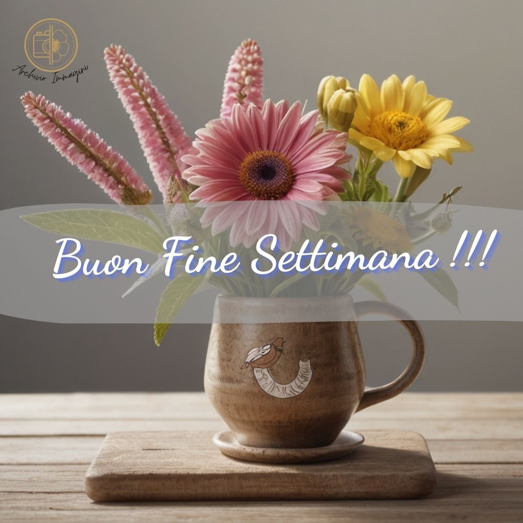 immagini buongiorno fine settimana 17 1