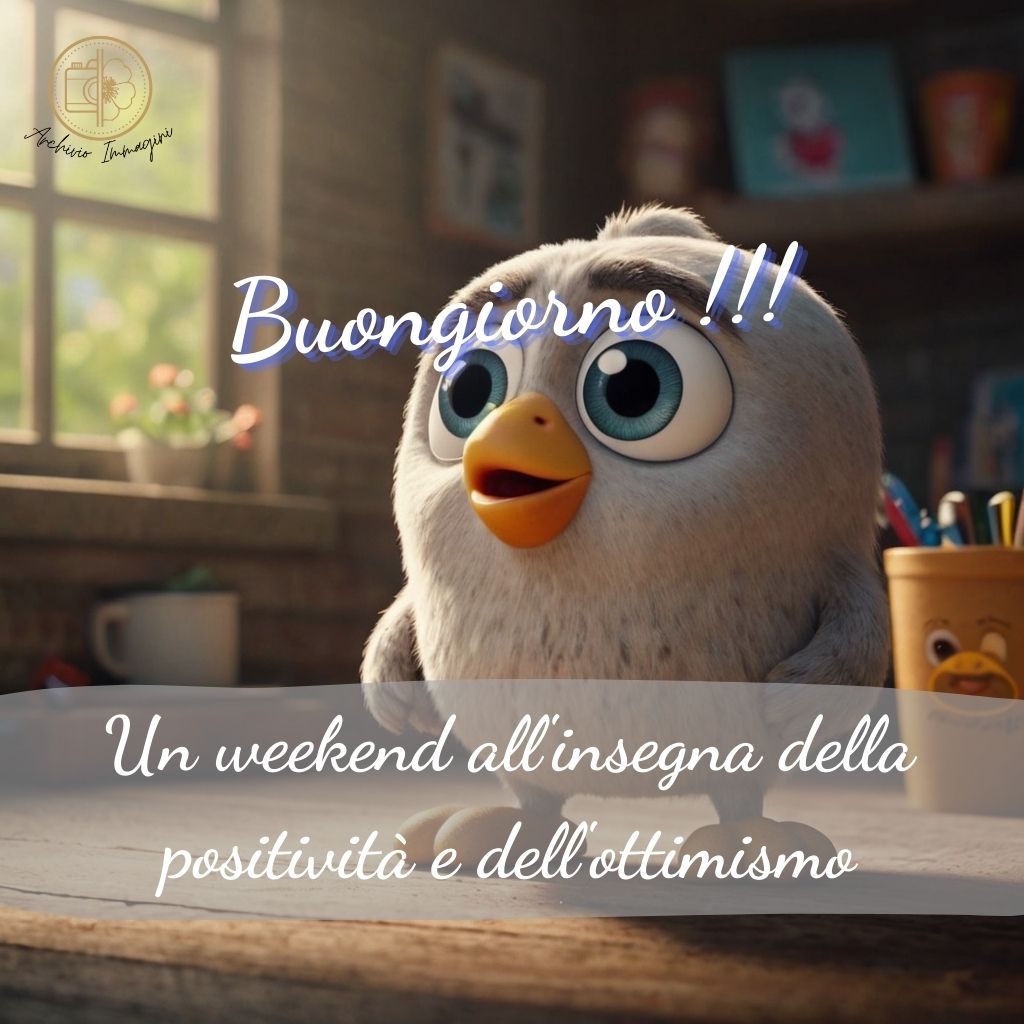 immagini buongiorno fine settimana 31 1