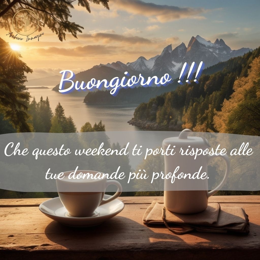 immagini buongiorno fine settimana 38 1