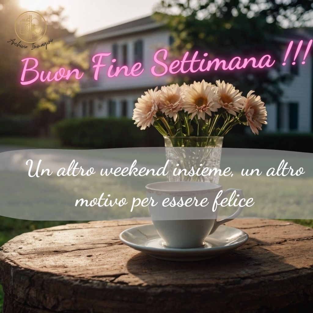 immagini buongiorno fine settimana 58 1