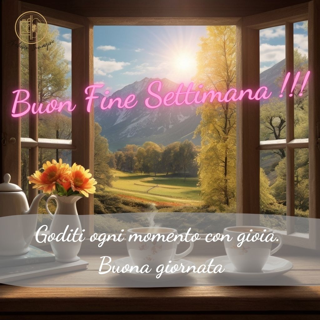 immagini buongiorno fine settimana 60 1