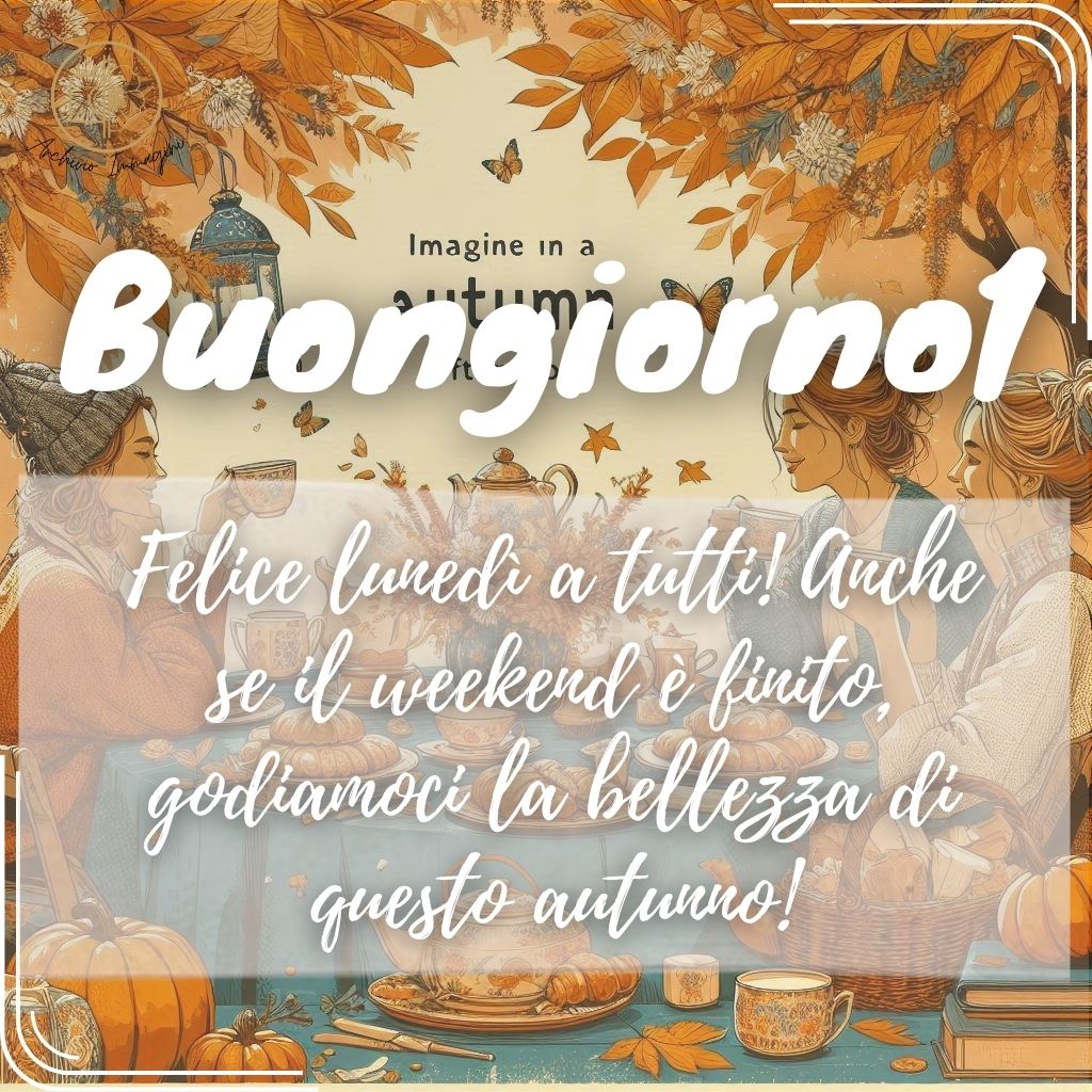 immagini buongiorno buon lunedi autunnale 17